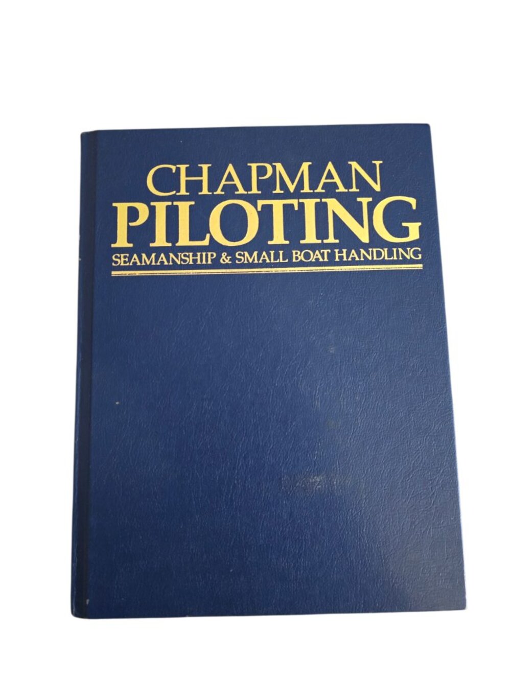 Chapman Piloting Seamanship & Small Boat Handling 56th Ed 1983 Nautical Boating